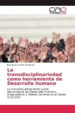 La transdisciplinariedad como herramienta de Desarrollo humano