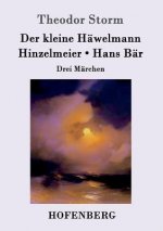 kleine Hawelmann / Hinzelmeier / Hans Bar
