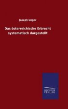 oesterreichische Erbrecht systematisch dargestellt