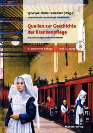 Quellen zur Geschichte der Krankenpflege, m. CD-ROM