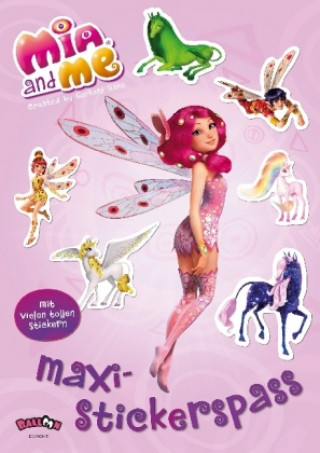 Mia and me - Maxi-Stickerspaß