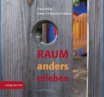 Raum anders erleben