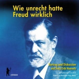 Wie unrecht hatte Freud wirklich?, 2 Audio-CDs
