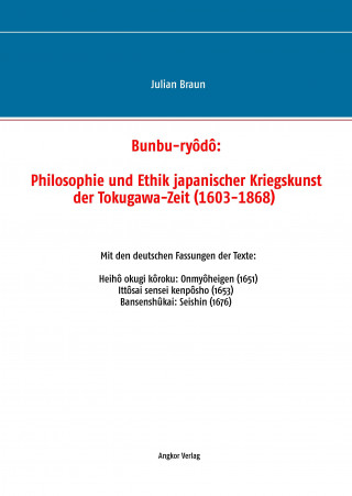 Bunbu-ryôdô: Philosophie und Ethik japanischer Kriegskunst der Tokugawa-Zeit (1603-1868)