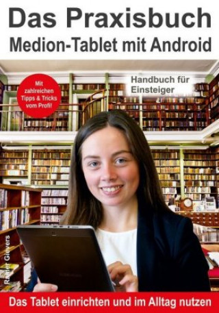 Das Praxisbuch Medion-Tablet mit Android - Handbuch für Einsteiger