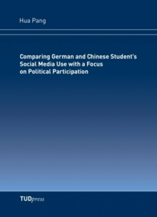 Comparing German and Chinese Student's Social Media Use with a Focus on Political Participation