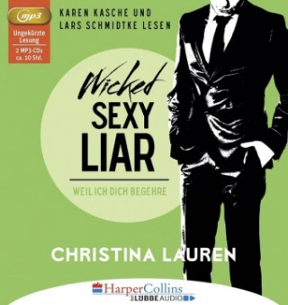 Wicked Sexy Liar - Weil ich dich begehre, 2 Audio-CD, 2 MP3