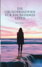 Grundprinzipien fur ein besseres Leben