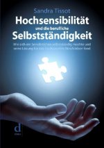 Hochsensibilität und die berufliche Selbstständigkeit