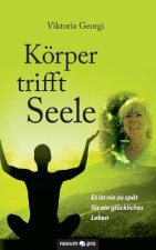 Koerper trifft Seele