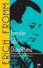 Tanrilar Gibi Olacaksiniz