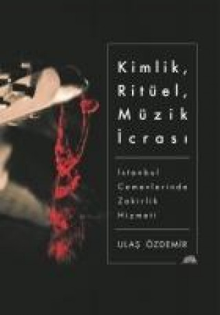 Kimlik, Ritüel, Müzik Icrasi