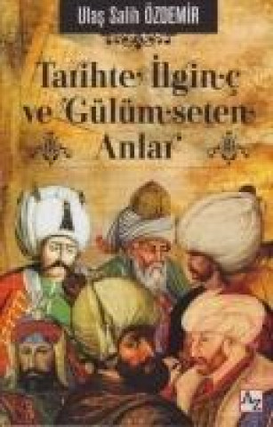 Tarihte Ilginc ve Gülümseten Anlar