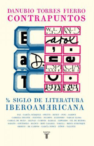 Contrapuntos. Medio Siglo de Literatura Hispanoamericana. / Counterpoints. Half a Century of American Literature