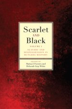 Scarlet and Black: Slavery and Dispossession in Rutgers Historyvolume 1