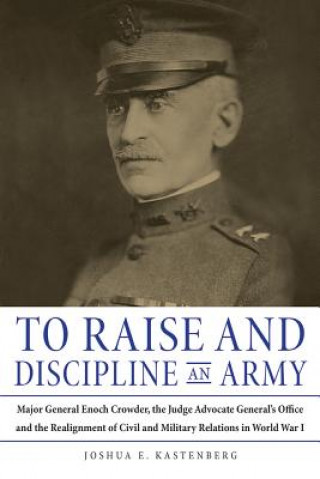 To Raise and Discipline an Army