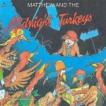 MATTHEW & THE MIDNIGHT TURKEYS