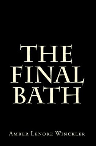 Final Bath