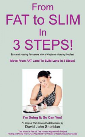 From Fat to Slim in 3 Steps!