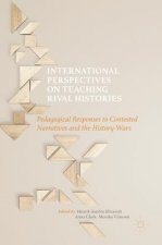International Perspectives on Teaching Rival Histories