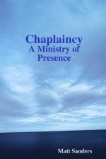 Chaplaincy: A Ministry of Presence