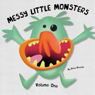 Messy Little Monsters Volume One