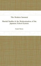 Modern Samurai: Martial Studies & the Modernization of the Japanese School System