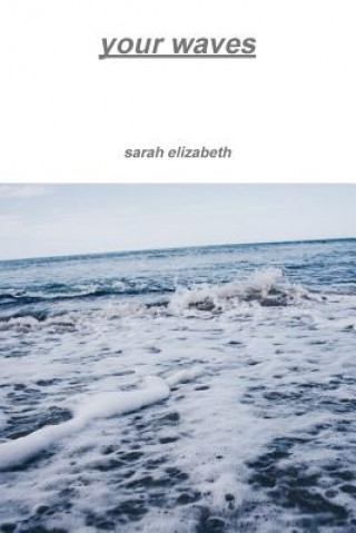 Your Waves