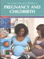 The Gale Encyclopedia of Pregnancy and Childbirth: 2 Volume Set