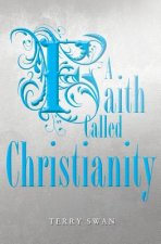 Faith Called Christianity