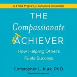 The Compassionate Achiever: How Helping Others Fuels Success