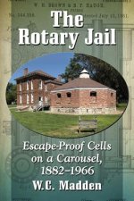 Rotary Jail