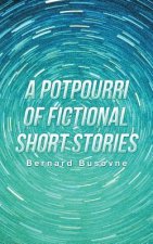 Potpourri of Fictional Short Stories