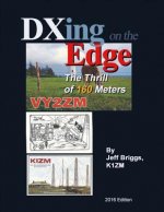 Dxing on the Edge: The Thrill of 160 Metersvolume 1