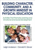 Building Character, Community, and a Growth Mindset in Physical Education