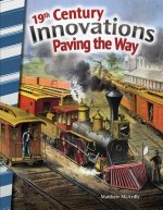 19th Century Innovations: Paving the Way