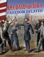 Reconstruction: Freedom Delayed