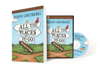 All the Places to Go...How Will You Know? Participant's Guide with DVD: God Has Placed Before You an Open Door. What Will You Do?