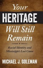 Your Heritage Will Still Remain