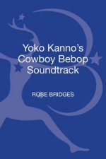 Yoko Kanno's Cowboy Bebop Soundtrack