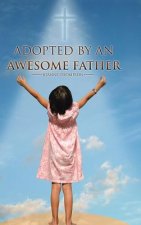 Adopted by an Awesome Father