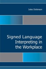 Sign Language Interpreting in the Workplace