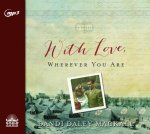With Love, Wherever You Are