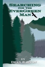 SEARCHING FOR THE EVERGREEN MA