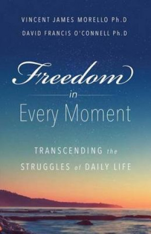Freedom in Every Moment