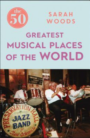 50 Greatest Musical Places