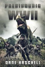 PREHISTORIC WWII