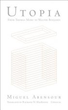 Utopia from Thomas More to Walter Benjamin