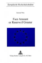 Face Amount of Reserve if Greater