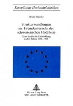 Strukturwandlungen im Fremdenverkehr der schweizerischen Hotellerie